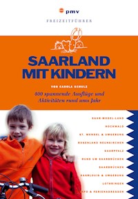 Saarland mit Kindern - Carola Schulz - E-Book