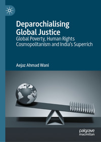 Deparochialising Global Justice - Aejaz Ahmad Wani - E-Book