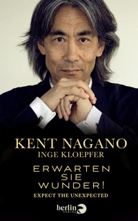 Erwarten Sie Wunder! - Kent Nagano - E-Book