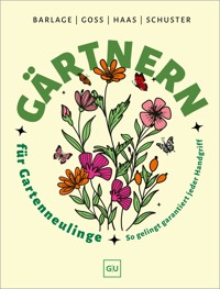 Gärtnern für Gartenneulinge - Andreas Barlage - E-Book