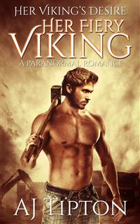 Her Fiery Viking: A Paranormal Romance - AJ Tipton - E-Book
