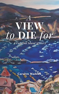 A View to Die For - Carolyn Maddux - E-Book