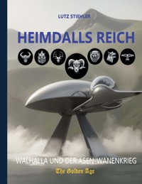 Heimdalls Reich - Lutz Stiehler - E-Book