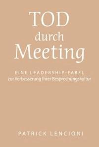Tod durch Meeting - Patrick M. Lencioni - E-Book