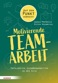 Motivierende Teamarbeit - Andrea Przybilla - E-Book