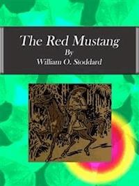 The Red Mustang - William O. Stoddard - E-Book