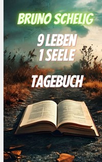 9 Leben, 1 Seele - Bruno Schelig - E-Book