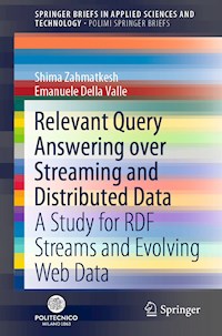 Relevant Query Answering over Streaming and Distributed Data - Shima Zahmatkesh - E-Book