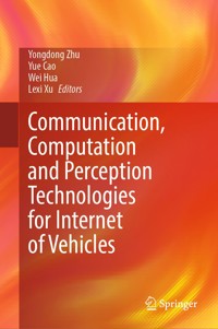 Communication, Computation and Perception Technologies for Internet of Vehicles -  - E-Book