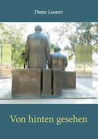Von hinten gesehen - Dieter Leutert - E-Book