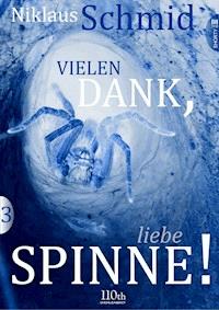 Vielen Dank, liebe Spinne! #3 - Niklaus Schmid - E-Book