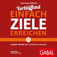 Verblüffend einfach Ziele erreichen - Hans-Georg Willmann - Hörbuch