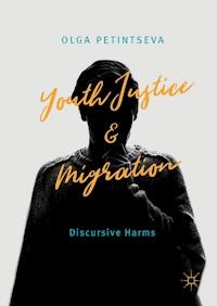 Youth Justice and Migration - Olga Petintseva - E-Book