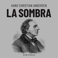 La sombra (Completo) - Hans Christian Andersen - Hörbuch