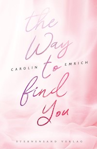 The way to find you: Lena & Jonas - Carolin Emrich - E-Book