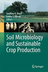Soil Microbiology and Sustainable Crop Production - - E-Book
