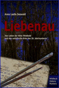 Liebenau - Anna Laelia Seewald - E-Book