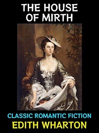 The House of Mirth - Edith Wharton - E-Book