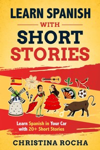 Learn spanish with short stories - Christina Rocha - E-Book