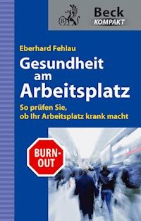 Gesundheit am Arbeitsplatz - Eberhard G. Fehlau - E-Book
