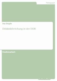 Didaktikforschung in der DDR - Ina Doyle - E-Book