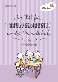 Das 1x1 für Gruppenarbeit in der Grundschule - Annette Holl - E-Book