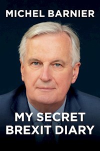 My Secret Brexit Diary - Michel Barnier - E-Book