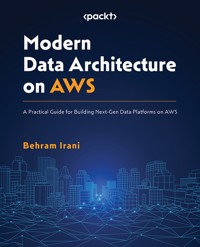 Modern Data Architecture on AWS - Behram Irani - E-Book