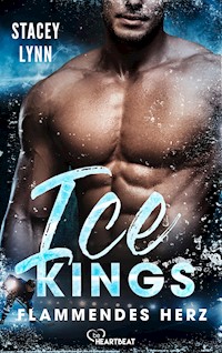 Ice Kings – Flammendes Herz - Stacey Lynn - E-Book
