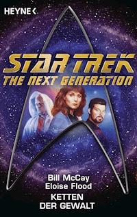 Star Trek - The Next Generation: Ketten der Gewalt - Bill McCay - E-Book