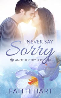 Never Say Sorry - Faith Hart - E-Book