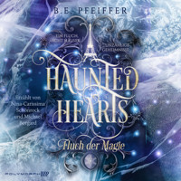 Haunted Hearts - Fluch der Magie - B. E. Pfeiffer - Hörbuch