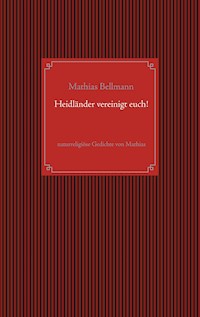Heidländer vereinigt euch! - Mathias Bellmann - E-Book