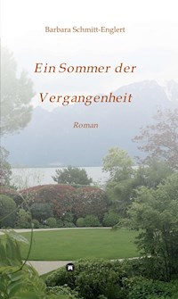 Ein Sommer der Vergangenheit - Barbara Schmitt-Englert - E-Book