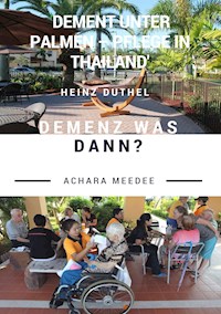 Demenz was dann? - Heinz Duthel - E-Book