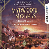 A Distant Voice - Mydworth Mysteries - A Cosy Historical Mystery Series, Episode 9 (Unabridged) - Matthew Costello - Hörbuch