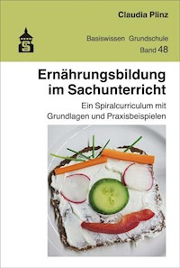 Ernährungsbildung im Sachunterricht - Claudia Plinz - E-Book