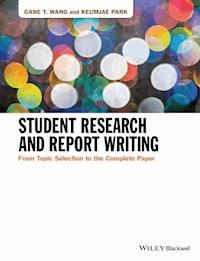 Student Research and Report Writing - Gabe T. Wang - E-Book