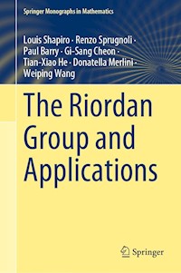The Riordan Group and Applications - Louis Shapiro - E-Book