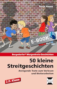 50 kleine Streitgeschichten - 2./3. Klasse - Tanja Haase - E-Book