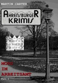 Mord im Arbeitsamt - Martin Carter - E-Book