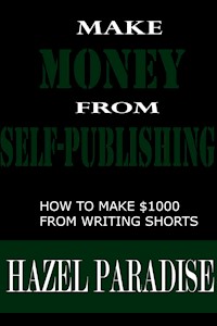 Make money from Self-publishing - Hazel Paradise - E-Book