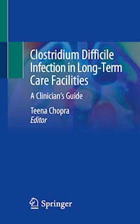 Clostridium Difficile Infection in Long-Term Care Facilities - - E-Book