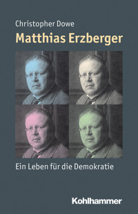 Matthias Erzberger - Christopher Dowe - E-Book