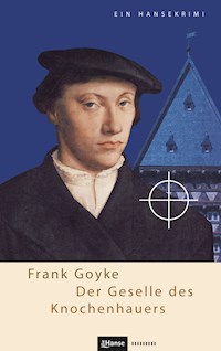 Der Geselle des Knochenhauers - Frank Goyke - E-Book