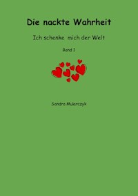 Die nackte Wahrheit - Sandra Mularczyk - E-Book