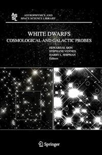 White Dwarfs: Cosmological and Galactic Probes -  - E-Book