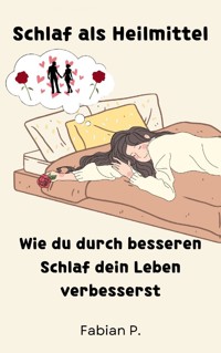 Schlaf als Heilmittel - Fabian Pscherer - E-Book