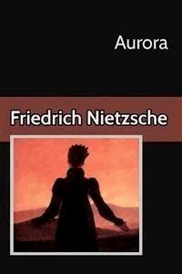 Aurora Reflexiones sobre los prejuicios morales - Friedrich Nietzsche - E-Book