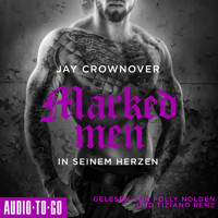 In seinem Herzen - Marked Men, Folge 3 (ungekürzt) - Jay Crownover - Hörbuch
